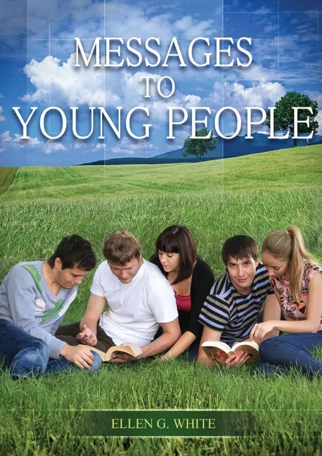 Message to Young People: Large Print (Letters to young lovers, country living for youngs, a sanctified life for young and best ellen white counsels fo - Paperback