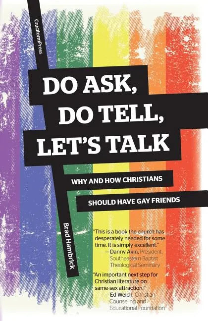 Do Ask, Do Tell, Let's Talk: Why and How Christians Should Have Gay Friends - Paperback