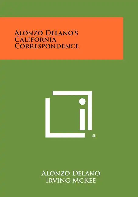 Alonzo Delano's California Correspondence - Paperback