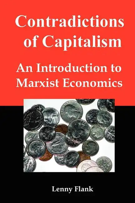 Contradictions of Capitalism: An Introduction to Marxist Economics - Paperback
