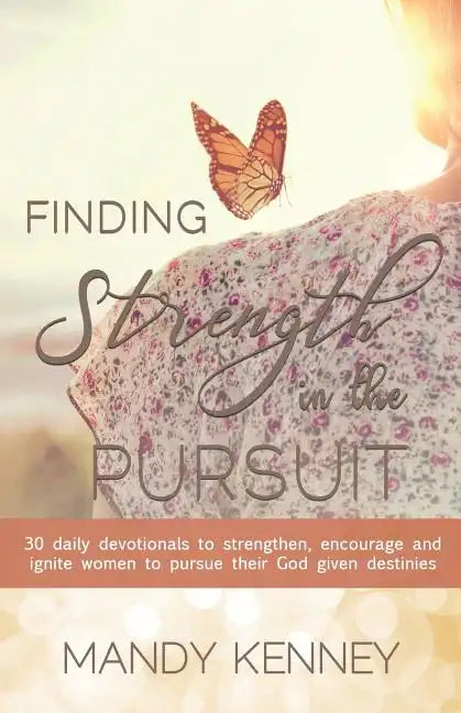 Finding Strength in the Pursuit - Paperback