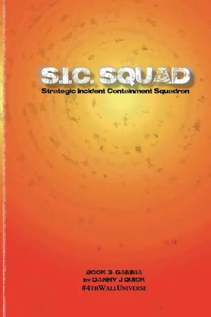 SIC Squad: Gamma - Paperback