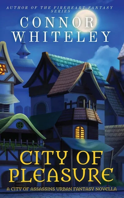 City of Pleasure: A City of Assassins Urban Fantasy Novella - Paperback