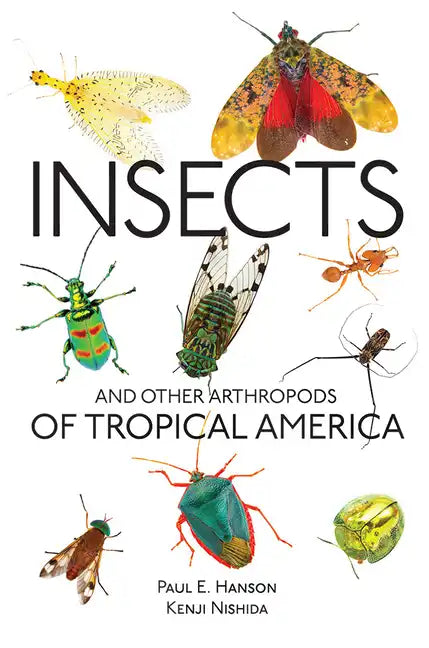 Insects and Other Arthropods of Tropical America - Paperback