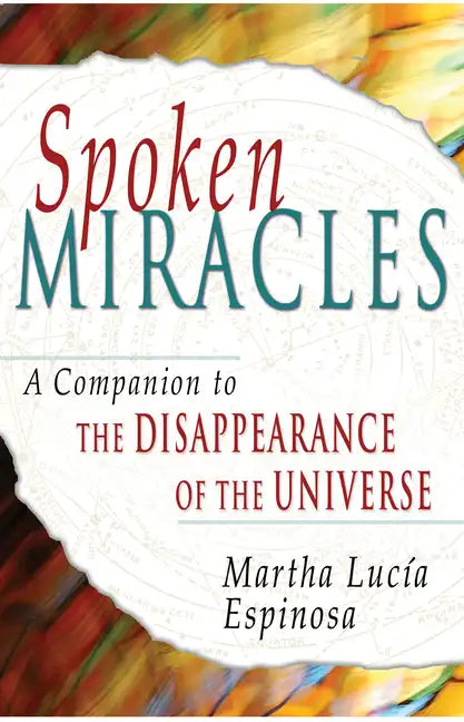 Spoken Miracles: A Companion to the Disappearance of the Universe - Paperback