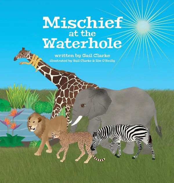 Mischief at the Waterhole - Hardcover
