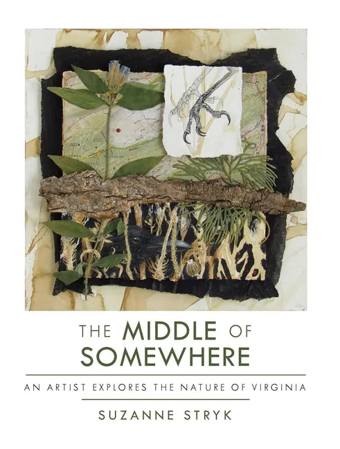 The Middle of Somewhere: An Artist Explores the Nature of Virginia - Paperback