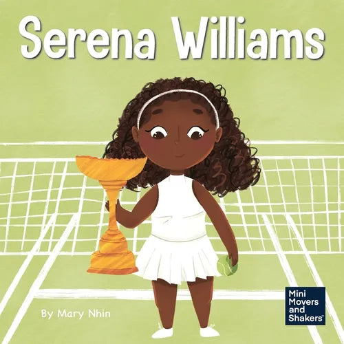 Serena Williams: A Kid's Book About Mental Strength and Cultivating a Champion Mindset - Paperback