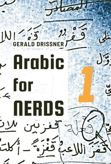 Arabic for Nerds 1: Fill the Gaps - 270 Questions about Arabic Grammar - Hardcover