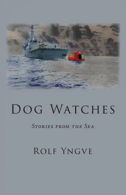 Dog Watches: Stories from the Sea - Paperback
