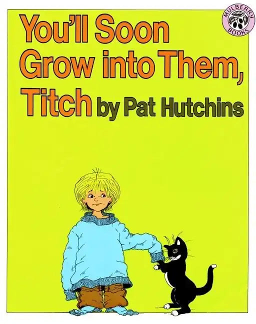 You'll Soon Grow Into Them, Titch - Paperback