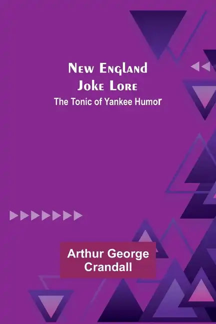 New England Joke Lore: The Tonic of Yankee Humor - Paperback