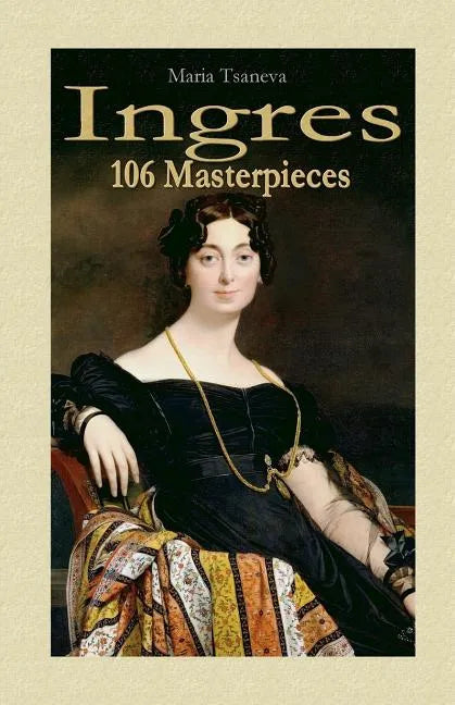 Ingres: 106 Masterpieces - Paperback