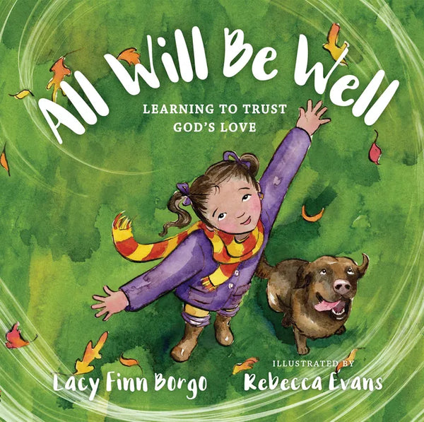 All Will Be Well: Learning to Trust God's Love - Hardcover