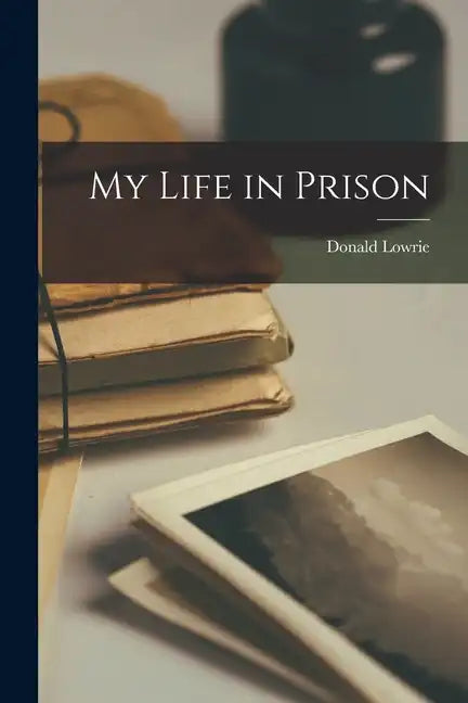 My Life in Prison - Paperback