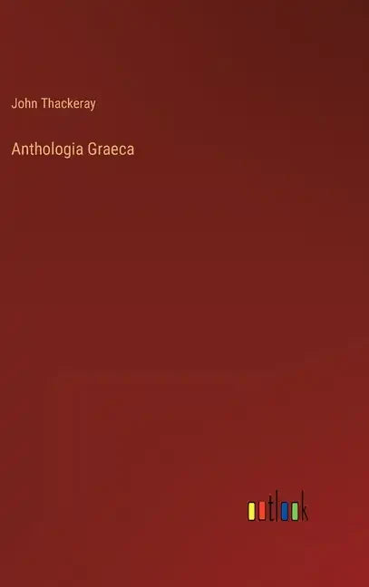 Anthologia Graeca - Hardcover