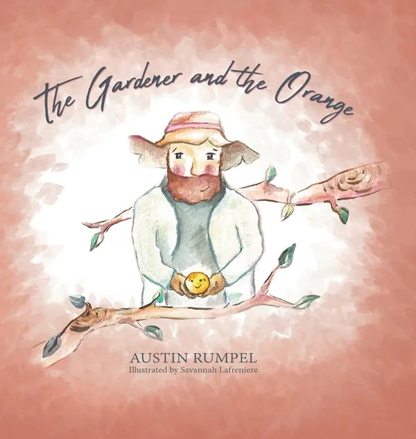 The Gardener and the Orange - Hardcover