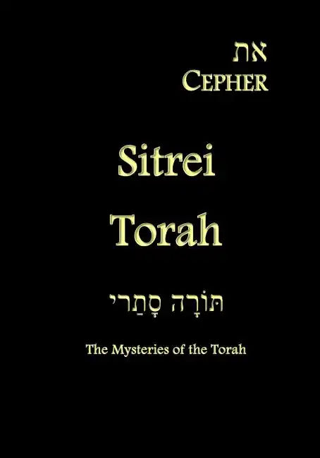 Eth Cepher - Sitrei Torah: The Mysteries of the Torah - Paperback