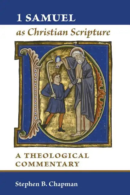 1 Samuel as Christian Scripture: A Theological Commentary - Paperback