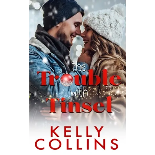 The Trouble With Tinsel: A Small Town Christmas Novel - Paperback
