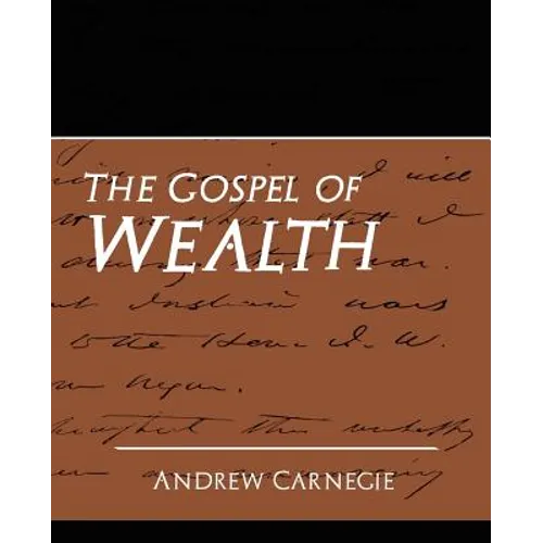 The Gospel of Wealth (New Edition) - Paperback
