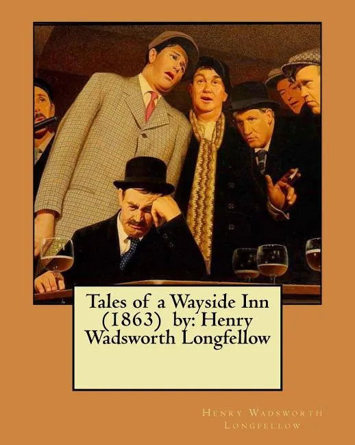 Tales of a Wayside Inn (1863) by: Henry Wadsworth Longfellow - Paperback