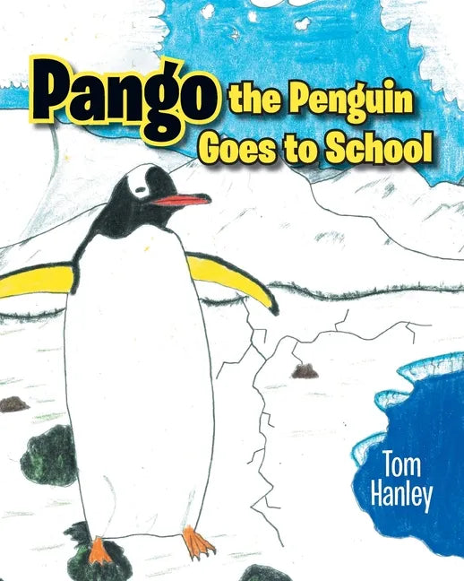 Pango the Penguin Goes to School - Paperback