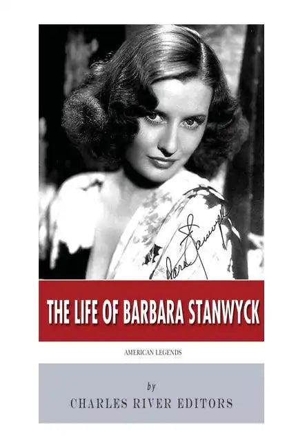 American Legends: The Life of Barbara Stanwyck - Paperback