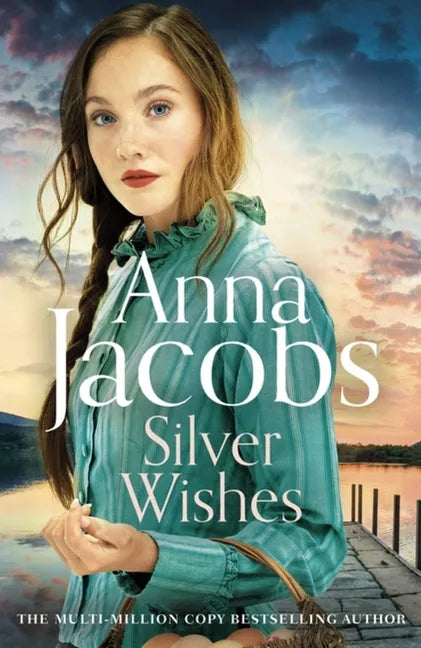 Silver Wishes: Book 1 in the Brand New Jubilee Lake Series by Beloved Author Anna Jacobs - Hardcover