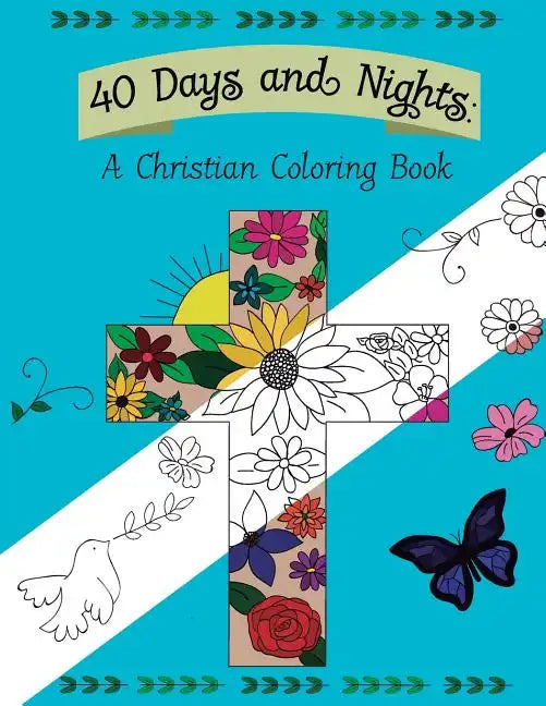 40 Days and Nights: A Christian Coloring Book - Paperback
