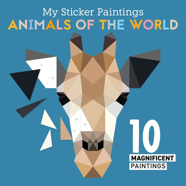My Sticker Paintings: Animals of the World: 10 Magnificent Paintings - Paperback