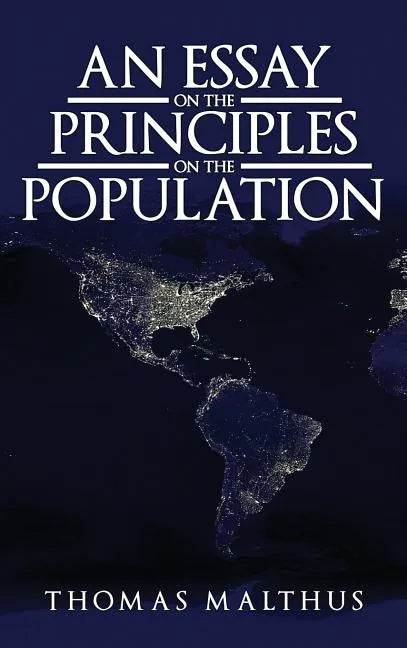 An Essay on the Principle of Population: The Original 1798 Edition - Hardcover