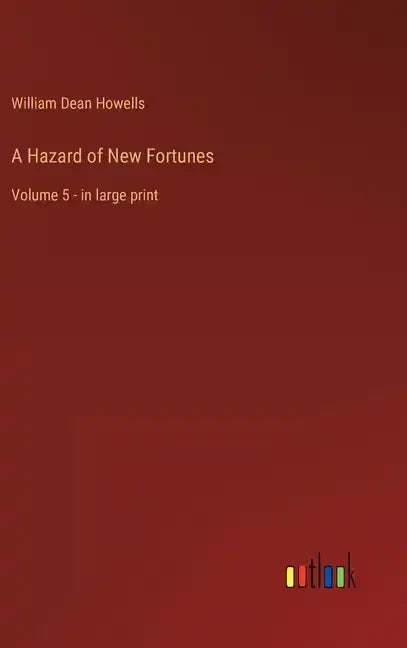 A Hazard of New Fortunes: Volume 5 - in large print - Hardcover