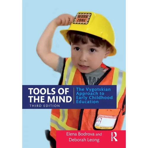 Tools of the Mind: The Vygotskian Approach to Early Childhood Education - Paperback