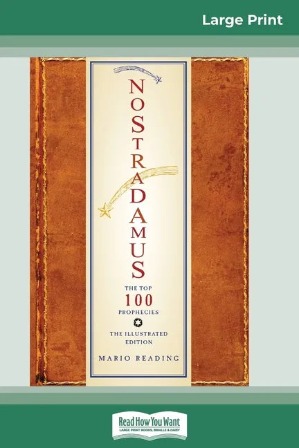 Nostradamus: The Top 100 Prophecies: The Illustrated Edition (16pt Large Print Edition) - Paperback