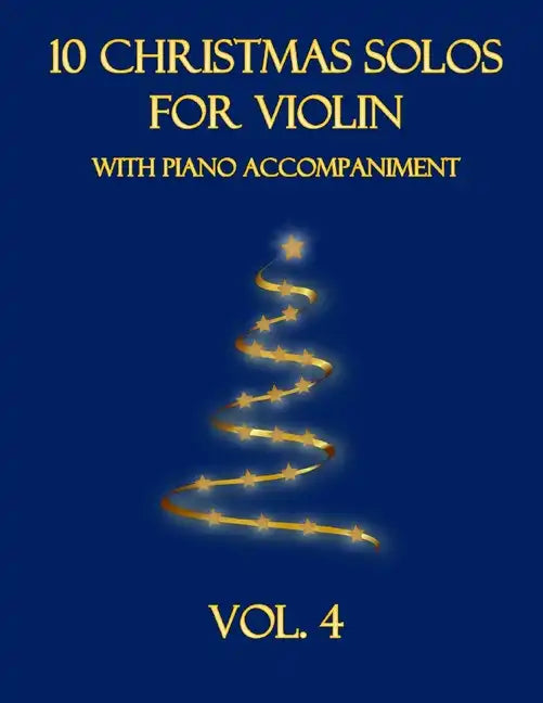 10 Christmas Solos for Violin with Piano Accompaniment: Vol. 4 - Paperback