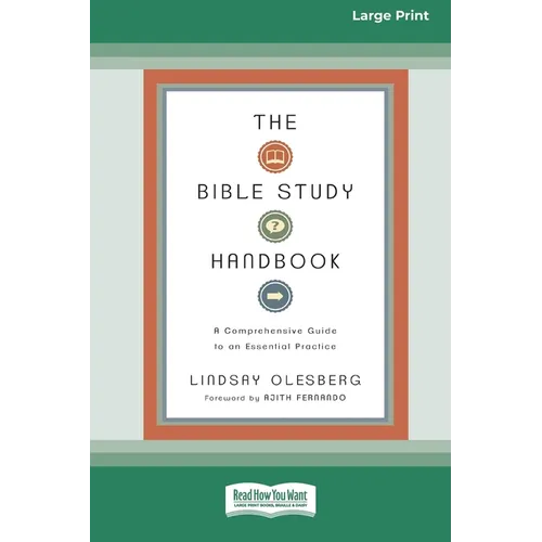 The Bible Study Handbook: A Comprehensive Guide to an Essential Practice (16pt Large Print Format) - Paperback
