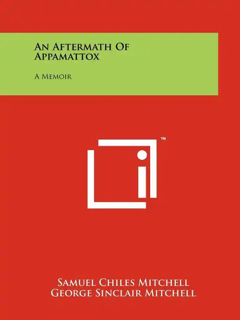 An Aftermath Of Appamattox: A Memoir - Paperback