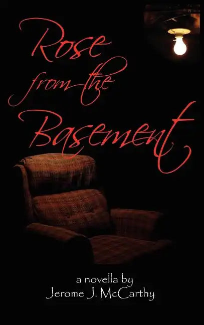 Rose from the Basement - Hardcover