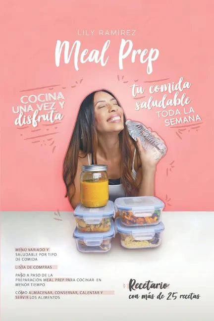 Meal prep: Cocina una vez y disfruta tu comida saludable toda la semana - Paperback
