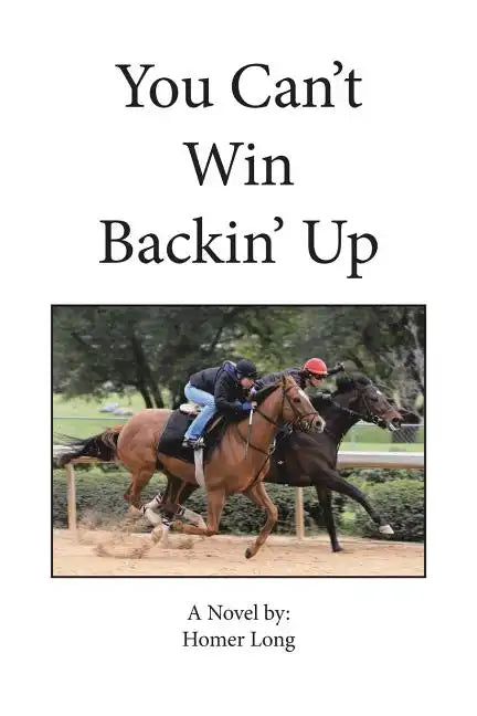 You Can't Win Backin' Up - Paperback