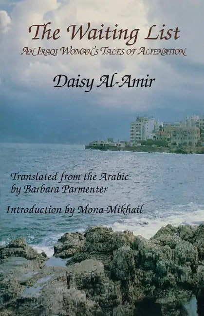 The Waiting List: An Iraqi Woman's Tales of Alienation - Paperback