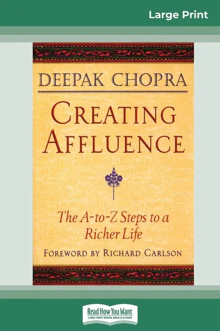 Creating Affluence: The A-To-Z Steps to a Richer Life (16pt Large Print Edition) - Paperback