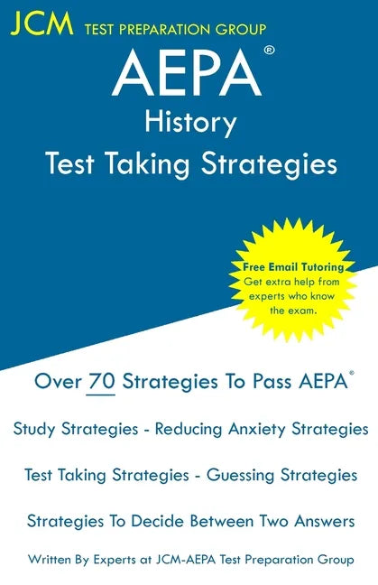 AEPA History - Test Taking Strategies: AEPA NT302 Exam - Free Online Tutoring - New 2020 Edition - The latest strategies to pass your exam. - Paperback