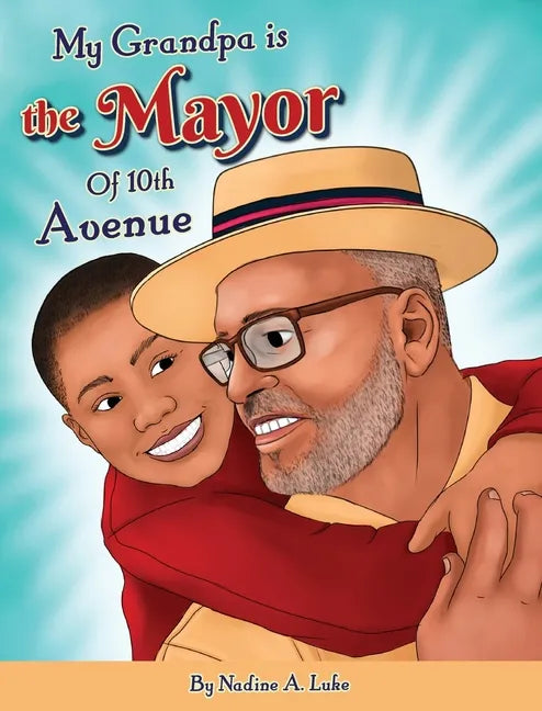 My Grandpa is the Mayor of 10th Avenue - Hardcover