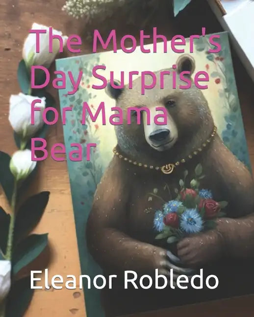 The Mother's Day Surprise for Mama Bear - Paperback