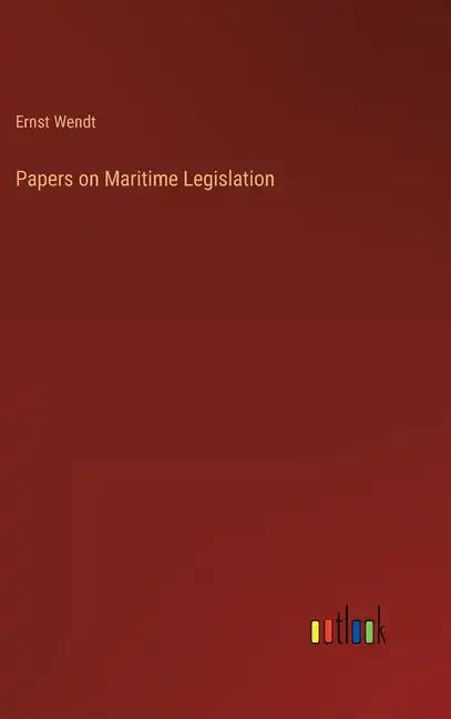 Papers on Maritime Legislation - Hardcover