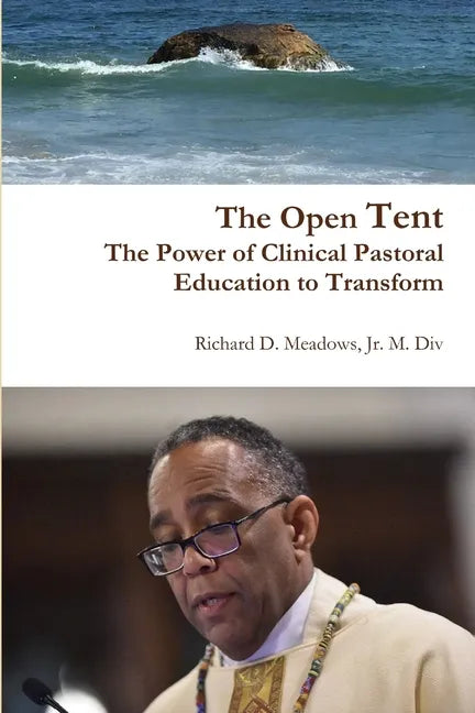 The Open Tent: The Power of Clinical Pastoral Education to Transform - Paperback