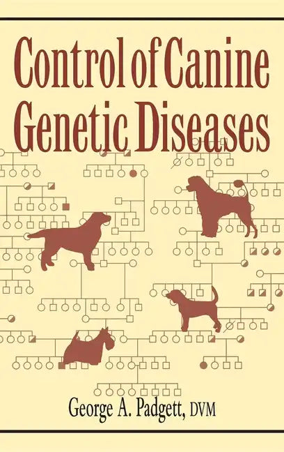 Control of Canine Genetic Diseases - Hardcover