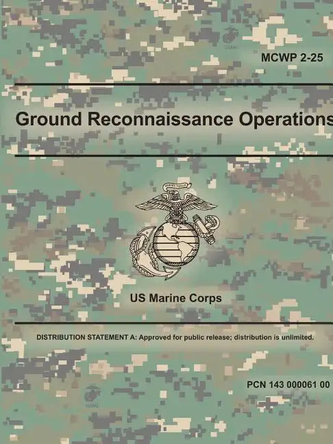 Ground Reconnaissance Operations (MCWP 2-25) - Paperback